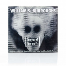 William S. Burroughs: Can You All Hear Me