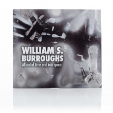 William S. Burroughs: All Out of Time and into Space