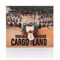 Romuald Hazoumè: Cargoland